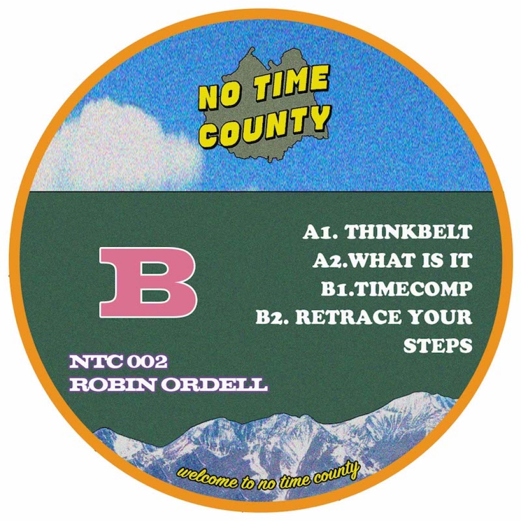 ( NTC 002 ) ROBIN ORDELL - Thinkbelt EP ( 12" vinyl ) No Time County